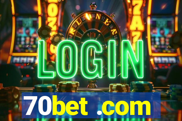 70bet .com